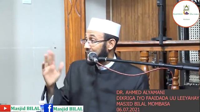 DR. AHMED YAMANI - DIKRIGA ALLE IYO FAAIDADA UU LEEYAHAY смотреть онлайн