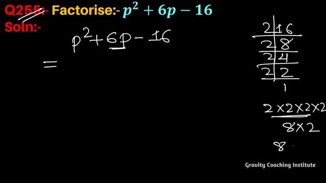 Q255 | Factorise p^2+6p-16 | Factorise p2+6p-16 | Factorise p square + 6p - 16 | p square plus 6 смотреть онлайн