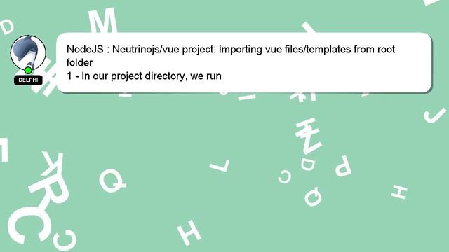 NodeJS : Neutrinojs/vue project: Importing vue files/templates from root folder смотреть онлайн