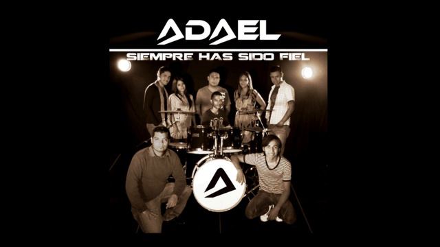 Siempre has sido fiel | ADAEL смотреть онлайн