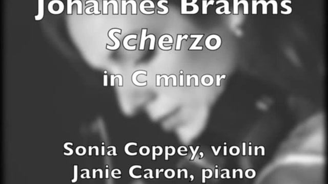 Sonia Coppey (violin) - Brahms: Scherzo (Janie Caron, Piano)