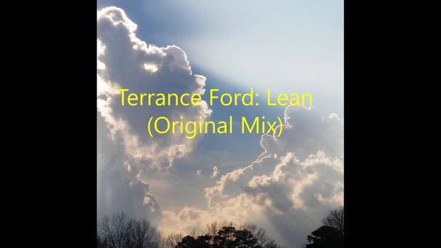 Terrance Ford: Lean (Original Mix) смотреть онлайн