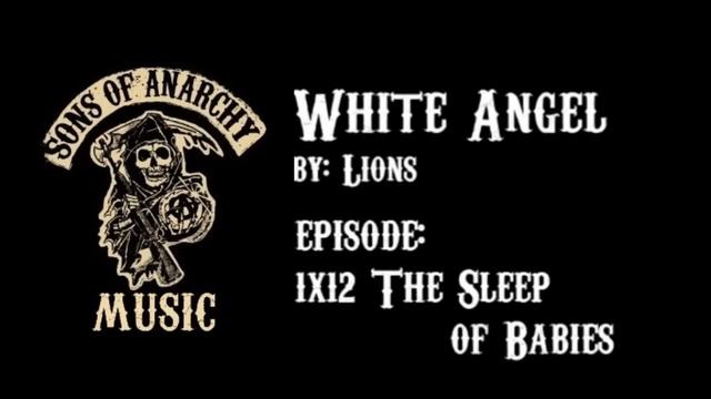 White Angel - Lions | Sons Of Anarchy | Season 1