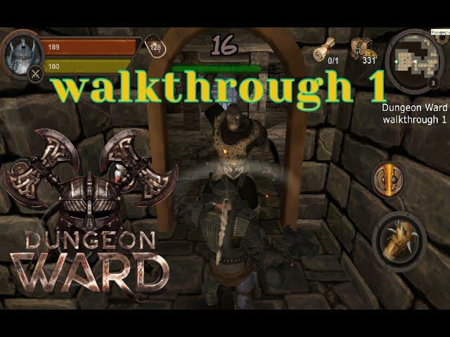 Dungeon Ward | WALKTHROUGH 1