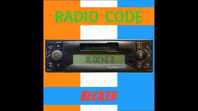 Get Code Mercedes Benz TruckLine BECKER Radio Code CC25 CC30 CC65 CC70 Special Basic 24V Unlock Key смотреть онлайн