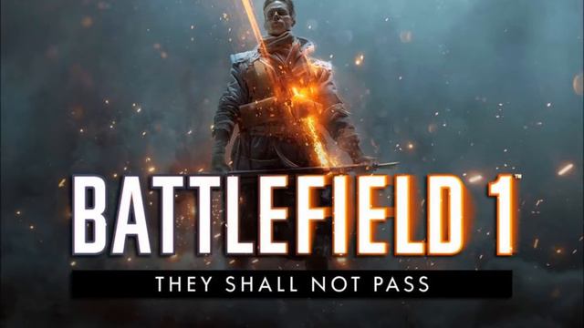 Battlefield 1 They Shall Not Pass Original Soundtrack - Get Us Out смотреть онлайн