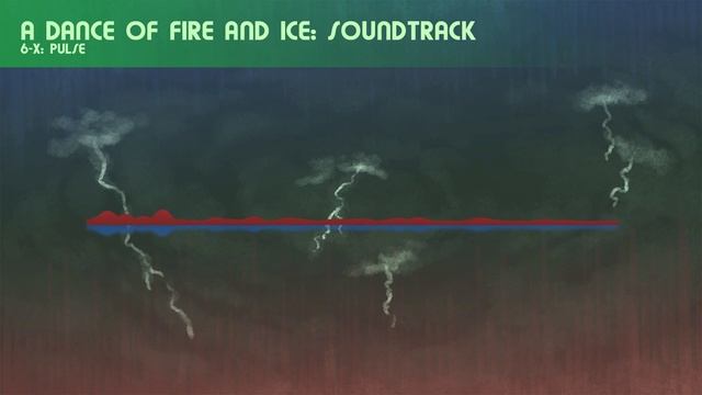 6-X: PULSE (A Dance of Fire and Ice OST) смотреть онлайн