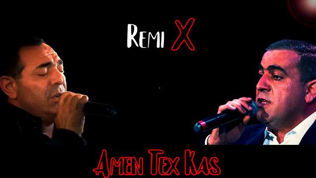 Hayko & Mino - Amen Tex Kas (Sargsyan Beats Remix) 2020 смотреть онлайн