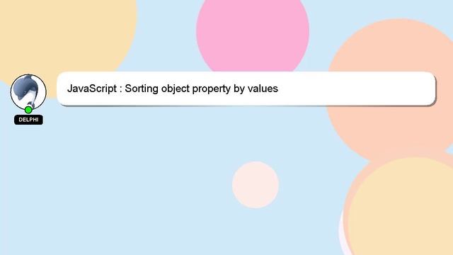 JavaScript : Sorting object property by values смотреть онлайн