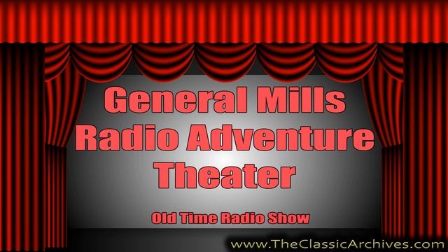 General Mills Radio Adventure Theater 770605 36 Remember the Alamo, Old Time Radio смотреть онлайн