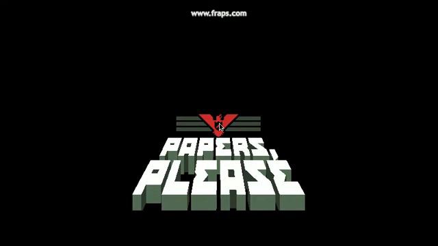 PapersPlease 2016 08 28 11 09 42 58 смотреть онлайн