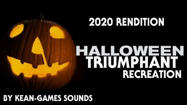 HalloweeN Triumphant Recreation (2020 Rendition) | Kean-Games Sounds смотреть онлайн