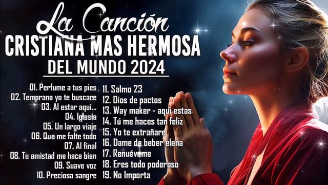 Musica Cristiana Para Sentir La Presencia de Dios 🕊 Hermosas Alabanzas Cristianas De Adoracion 2024 смотреть онлайн