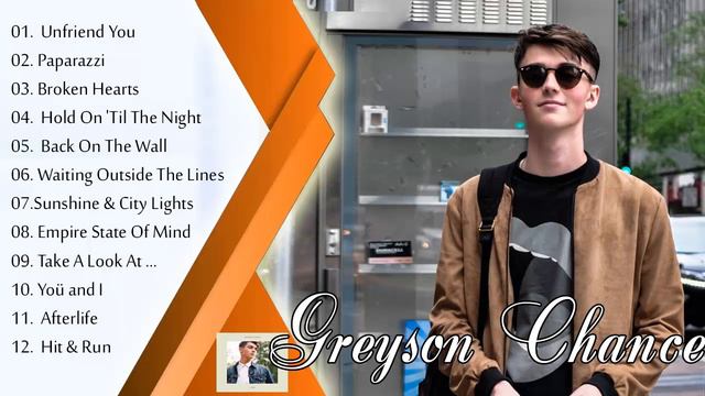 Greyson Chance Greatest Hits Full Playlist - Greyson Chance Best Of Full Album 2018 смотреть онлайн