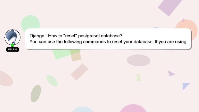 Django : How to "reset" postgresql database? смотреть онлайн