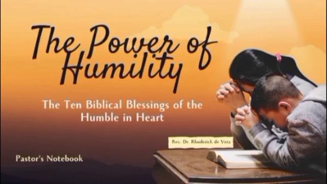 The Power of Humility | Ten Biblical Blessings of a Humble Heart by Rev.Rhoderick De Vera смотреть онлайн
