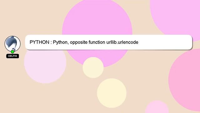 PYTHON : Python, opposite function urllib.urlencode смотреть онлайн