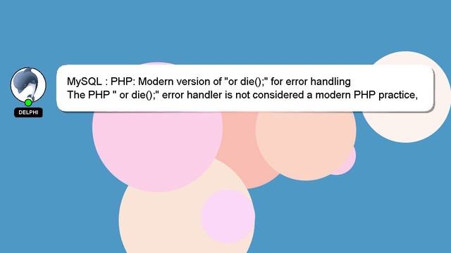 MySQL : PHP: Modern version of "or die();" for error handling смотреть онлайн