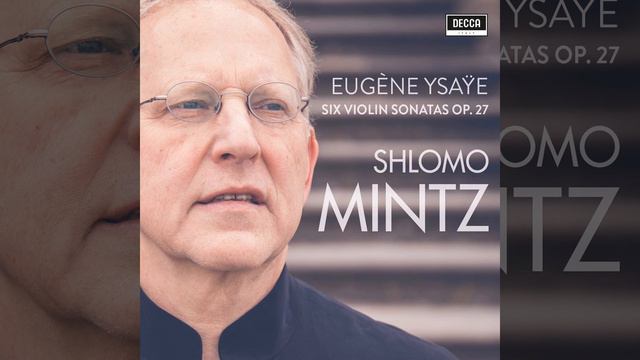 Ysaÿe: Sonata in D Minor for solo violin, Op. 27, No. 3 (Ballade) "Georges Enescu" смотреть онлайн