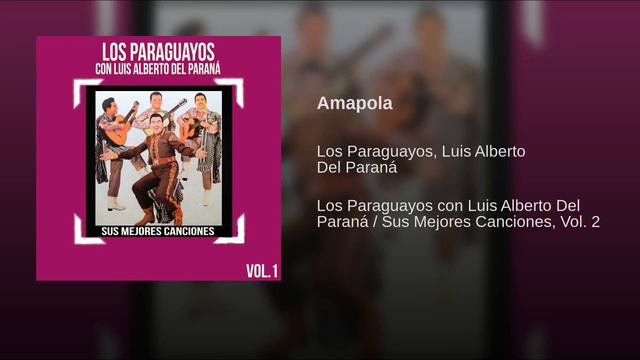 Amapola - Luis Alberto Del Paraná Y Los Paraguayos смотреть онлайн