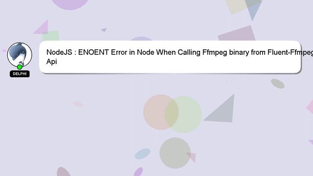 NodeJS : ENOENT Error in Node When Calling Ffmpeg binary from Fluent-Ffmpeg Api смотреть онлайн
