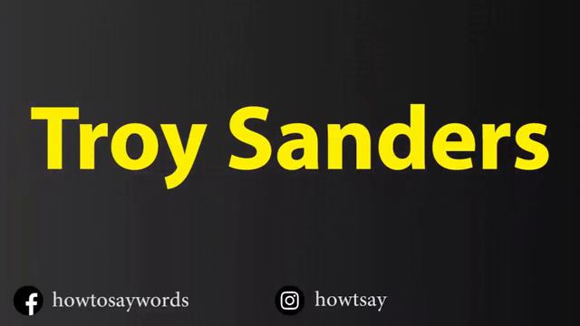 How To Pronounce Troy Sanders смотреть онлайн