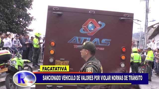 SANCIONADO VEHÍCULO DE VALORES POR VIOLAR NORMAS DE TRÁNSITO EN FACATATIVÁ смотреть онлайн
