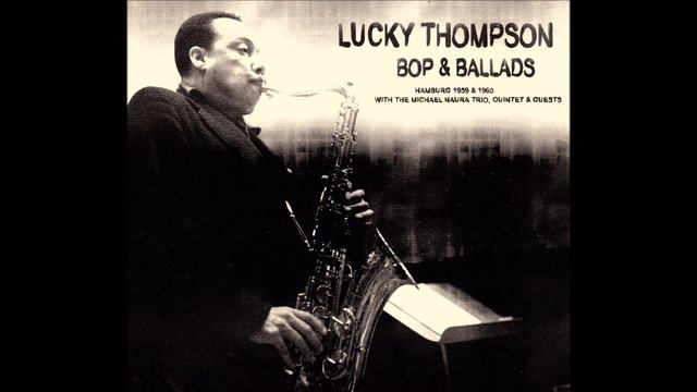 Lucky Thompson 1959 - The World Awakes смотреть онлайн