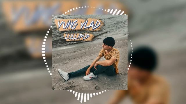 YUNG VLAD - LOLLIPOP (OFFICIAL MUSIC AUDIO) смотреть онлайн