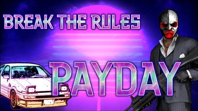 Payday 2 - Break the Rules【Retro EUROBEAT】Remix смотреть онлайн