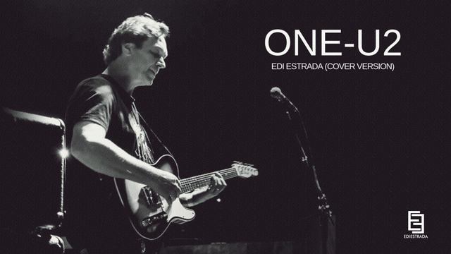 U2 - One (cover by Edi Estrada) смотреть онлайн
