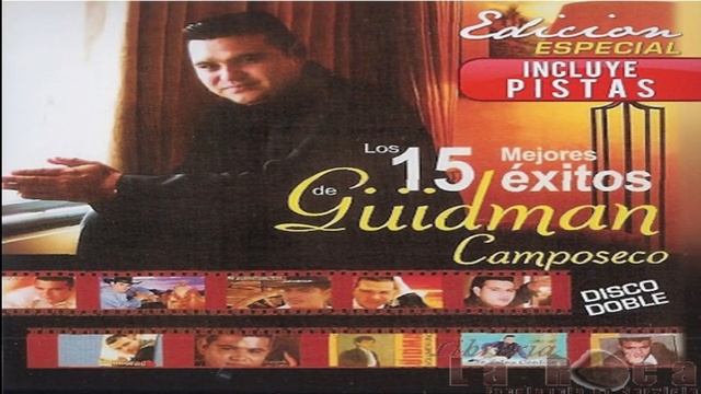 Grandes exitos -Guidman Camposeco смотреть онлайн