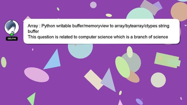 Array : Python writable buffer/memoryview to array/bytearray/ctypes string buffer смотреть онлайн