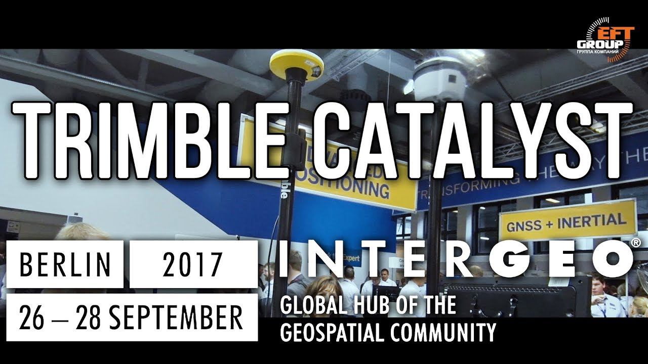 Trimble Catalyst. Новинки InterGEO 2017 смотреть онлайн