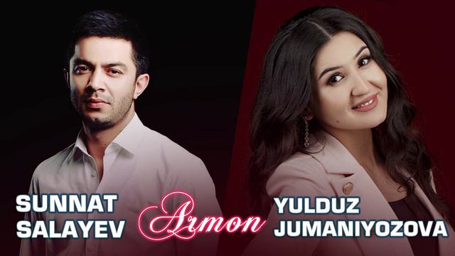 Sunnat Salayev Va Yulduz Jumaniyozova - Armon