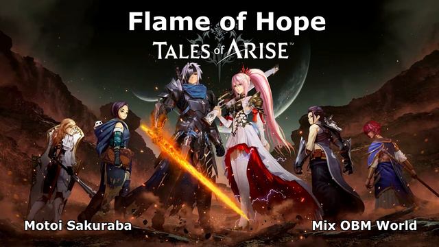 Tales of Arise: Flame of Hope - Mix OBM World смотреть онлайн