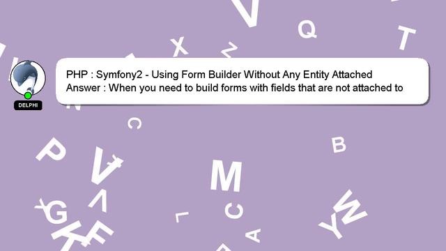 PHP : Symfony2 - Using Form Builder Without Any Entity Attached смотреть онлайн