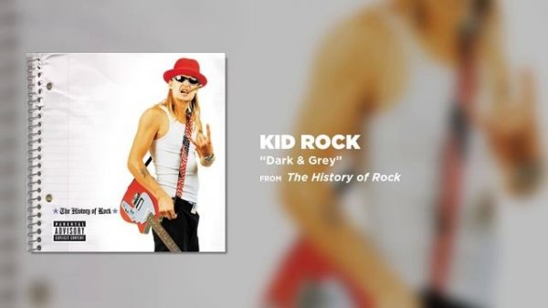Kid Rock - Dark & Grey