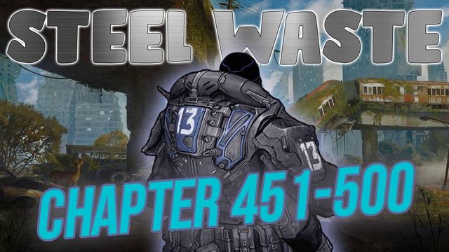 Steel Waste Chapter 451-500 смотреть онлайн