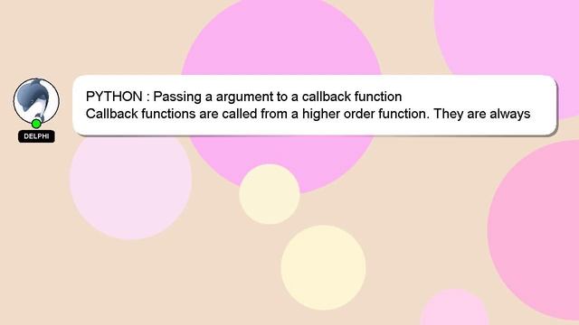 PYTHON : Passing a argument to a callback function смотреть онлайн