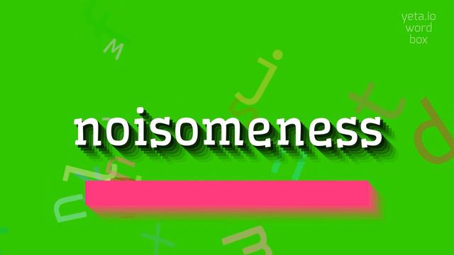 NOISOMENESS - HOW TO PRONOUNCE IT? #noisomeness смотреть онлайн