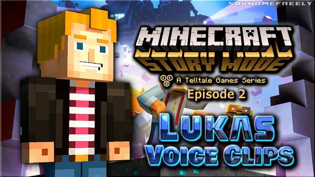 All Lukas Voice Clips • Minecraft: Story Mode - Episode 2: Assembly Required (Scott Porter) смотреть онлайн