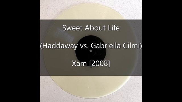 Sweet About Life (Haddaway vs. Gabriella Cilmi) - Xam [2008] смотреть онлайн