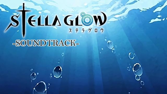 Stella Glow Soundtrack - STELLA GLOW смотреть онлайн