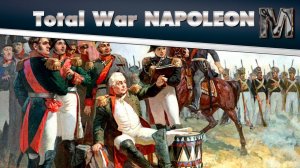 Total War NAPOLEON - Прохождение за Россию на максималке!