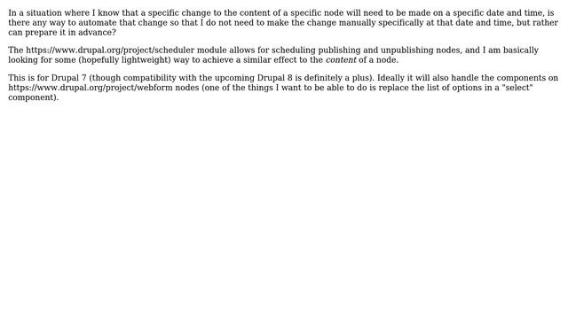 Drupal: How can I schedule in advance an update to a node, to occur at a given time? смотреть онлайн