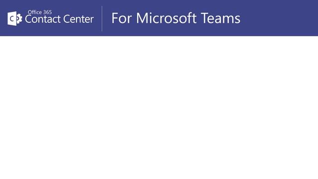Landis Technologies Office 365 Contact Center for Microsoft Teams Overview смотреть онлайн