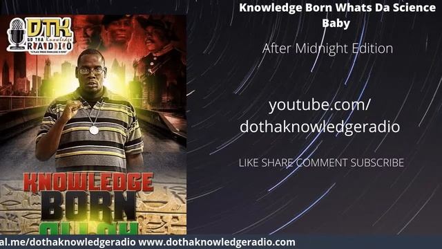 Knowledge Born- whats da science after midnight edition ft. Sass Shwa Lewi смотреть онлайн
