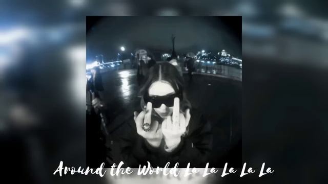 Around The World La La La La La - (speed up) смотреть онлайн