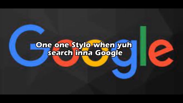 Stylo G - Google Lyrics Upstairs Riddim смотреть онлайн